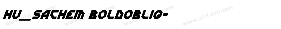 Hu_Sachem BoldObliq字体转换